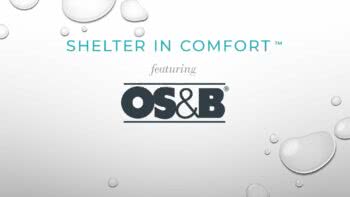 Shelter in Comfort: featuring OS&B